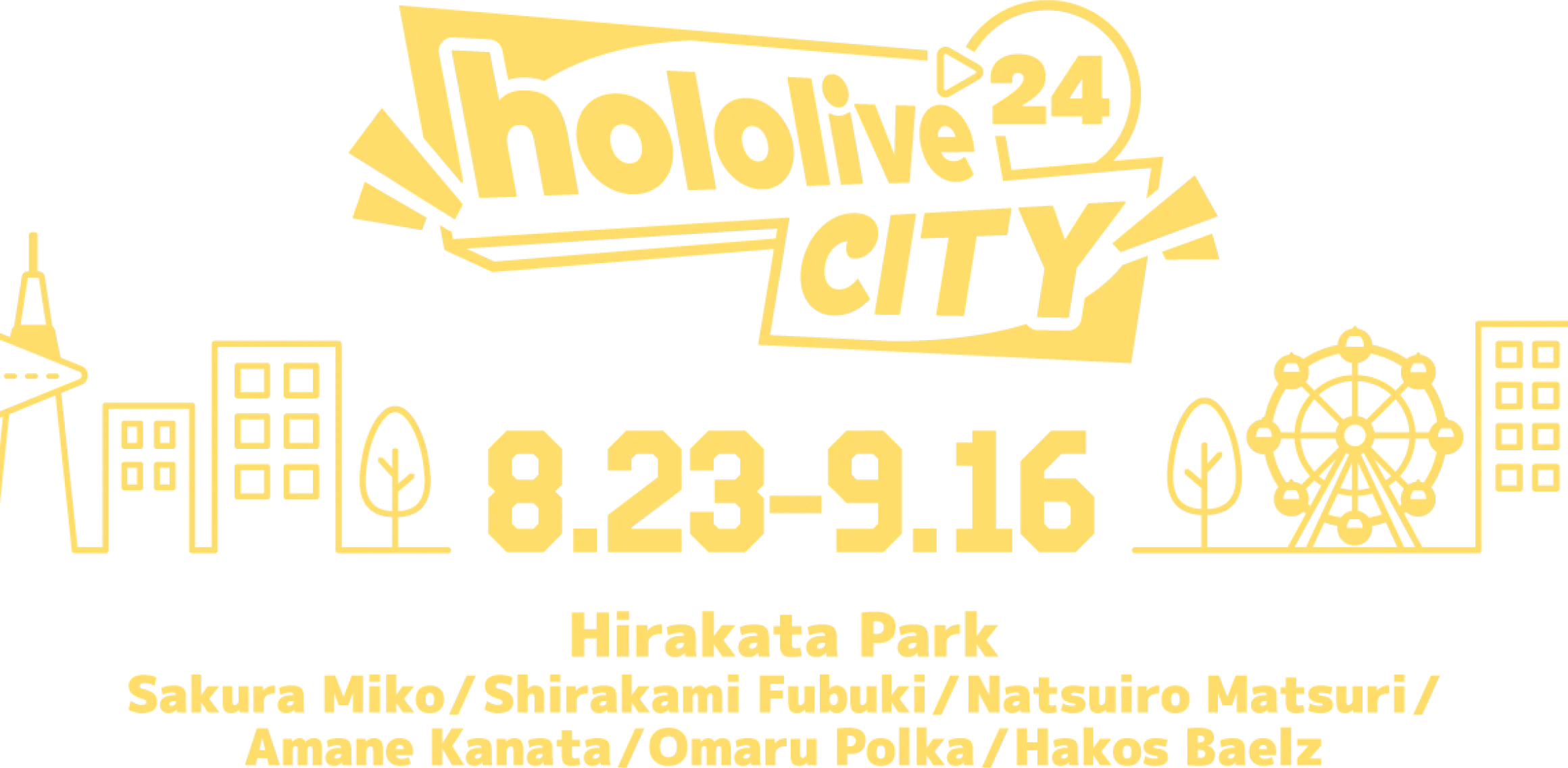 hololive 24 8.23-9.16 Hirakata Park Sakura Miko/Shirakami Fubuki/Natsuiro Matsuri/Amane Kanata/Omaru Polka/Hakos Baelz