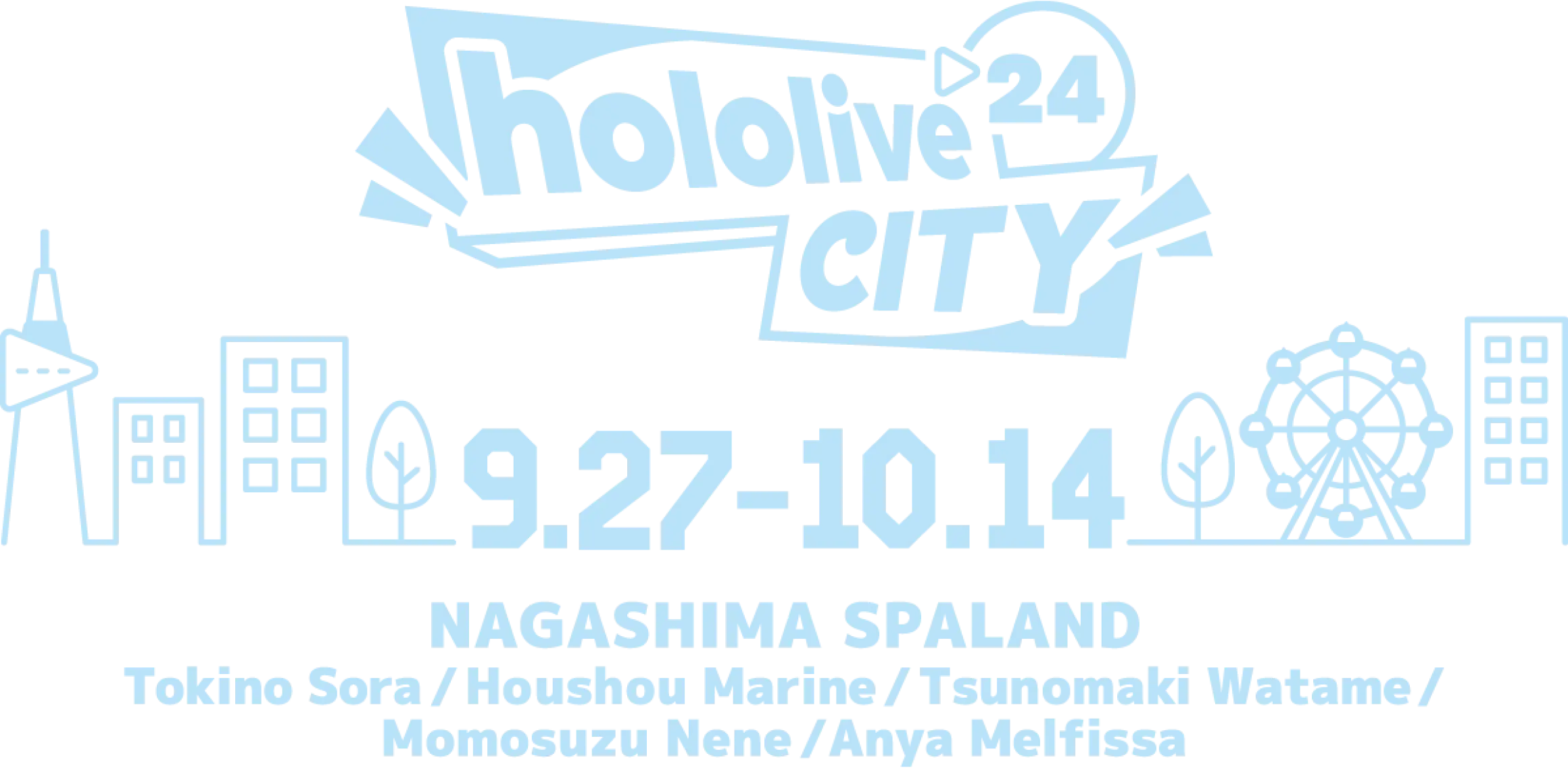 hololive 24 9.27-10.14 NAGASHIMA SPALAND Takino Sora/Houshou Marine/Tsunomaki Watame/Momosuzu Nene/Anya Melfissa